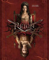 Смотреть Онлайн Царство 3 сезон / Reign season 3 [2015]
